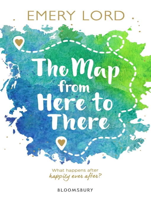 Title details for The Map from Here to There by Emery Lord - Available